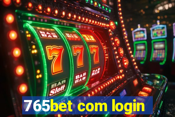 765bet com login